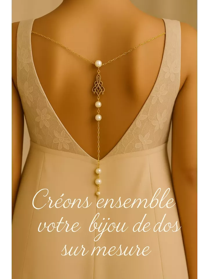 Créons ensemble votre bijou de dos sur mesure !