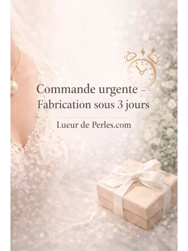 Besoin rapide – Fabrication prioritaire sous 3 jours | Lueur de Perles